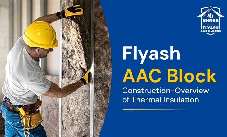 Flyash AAC block construction – Overview of thermal insulation