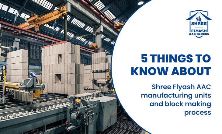 5 things to know about flyash aac blocks manufacturing units and block making process