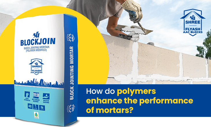 How do polymers enhance the performance of mortars?