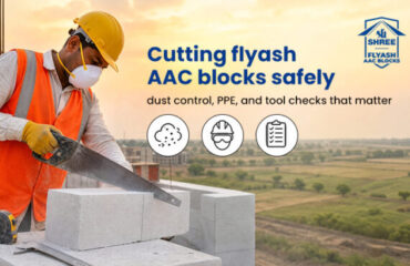 Cutting fly ash AAC blocks safely: dust control, PPE, and tool checks that matter